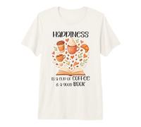 Happiness is a Cup of Coffee and a Good Book Coffee & Books Premium T-Shirt
