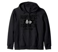 Happiness Is A Form Of Courage Zip Hoodie