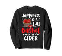 Happiness Is A Full Bushel And A Cup Of Cider Apple Picking Sweatshirt