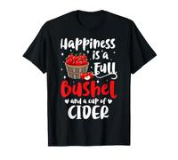 Happiness is A Full Bushel and A Cup of Cider Apple Picking T-Shirt