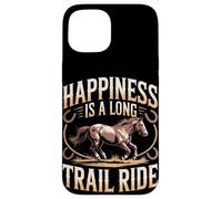 Happiness Is A Long Trail Ride Horse Case for iPhone 15