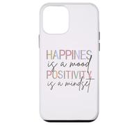 Happiness Is A Mood Positivity Is A Mindset, Positive Quote Case for iPhone 12 mini