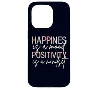 Happiness Is A Mood Positivity Is A Mindset, Positive Quote Case for iPhone 15 Pro