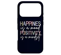 Happiness Is A Mood Positivity Is A Mindset, Positive Quote Case for iPhone 17 Pro