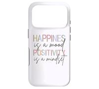 Happiness Is A Mood Positivity Is A Mindset, Positive Quote Case for iPhone 17 Pro