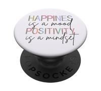 Happiness Is A Mood Positivity Is A Mindset, Positive Quote PopSockets Adhesive PopGrip