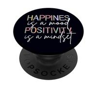 Happiness Is A Mood Positivity Is A Mindset, Positive Quote PopSockets Adhesive PopGrip