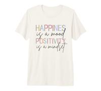 Happiness is A Mood Positivity is A Mindset, Positive Quote Premium T-Shirt