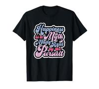 Happiness is a Myth Made Real by The Pursuit Retro pop tee 3 T-Shirt