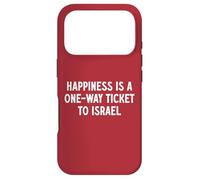 Happiness Is A One-Way Ticket To Israel Case for iPhone 17 Pro