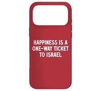 Happiness Is A One-Way Ticket To Israel Case for iPhone 17 Pro Max