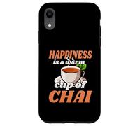 Happiness Is A Warm Cup Of Chai Tea Lover Quote Case for iPhone XR