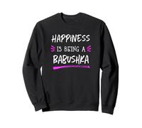 Happiness Is Being A Babushka Cute Grandma Sweatshirt