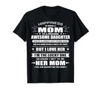 Happiness is being a Mom of a Freaking Awesome Daughter T-Shirt