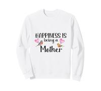 Happiness Is Being A Mother mom birthday present Idea xmas Sweatshirt