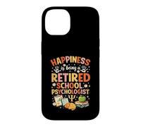 Happiness Is Being A Retired School Psychologist Case for iPhone 14