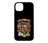 Happiness Is Being A Retired School Psychologist Case for iPhone 14 Plus