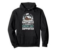 Happiness Is Being A Snow Day Supporter Cozy Life Pullover Hoodie