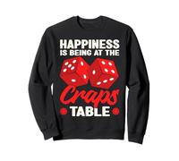 Happiness Is Being At The Craps Table Funny Gambling Sweatshirt