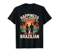 Happiness is Being Married to A Brazilian, Brazil Wife T-Shirt