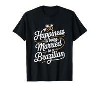 Happiness is Being Married to A Brazilian Wife Husband T-Shirt
