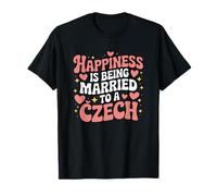 Happiness is Being Married to A Czech, Czechoslovakia Wife T-Shirt