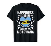 Happiness is Being Married To a Motswana Husband Wife T-Shirt
