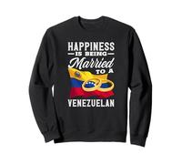 Happiness Is Being Married To A Venezuelan Sweatshirt