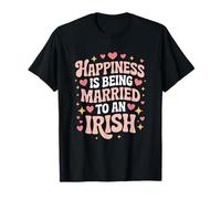 Happiness is Being Married to an Irish, Ireland Wife Husband T-Shirt
