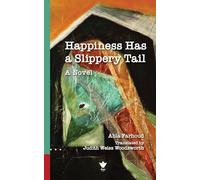 Happiness is Fleeting: A Novel (Literary Translation)