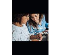 Happiness is Homemade Recipe book: 6 x 9 recipe journal for writing down special or favorite recipes, food notebook, ingredients diary family themed for those who love to cook.