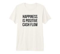 Happiness is Positive Cash Flow Bold Black Text Design Premium T-Shirt
