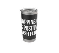 Happiness is Positive Cash Flow Bold White Text Design Stainless Steel Insulated Tumbler