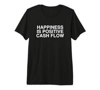 Happiness is Positive Cashflow Finance Meme Entrepreneur Gag Premium T-Shirt