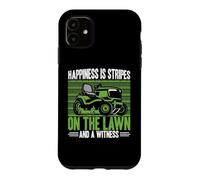 Happiness is Stripes on the Lawn and a Witness Lawn Mowing Case for iPhone 11