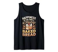 Happiness is the Smell of Freshly Baked Bread Baking Baker Tank Top