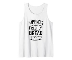 Happiness is The Smell of Freshly Baked Bread Tank Top