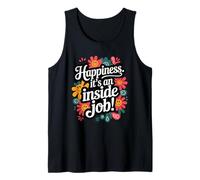 Happiness. It's an inside job Tank Top