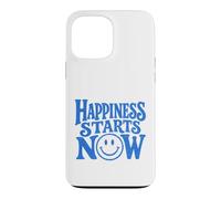 Happiness Starts Now Positive Smile Family Kindness Quote Case for iPhone 13 Pro Max