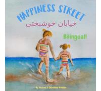 Happiness Street - خیابان خوشبختی: Α Farsi / Persian English bilingual children's book, ideal for early readers (Farsi Persian Bilingual Books - Fostering Creativity in Kids)