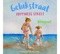 Happiness Street - Gelukstraat: A bilingual book for kids learning Afrikaans (English Afrikaans edition) (Afrikaans Bilingual Books - Fostering Creativity in Kids)