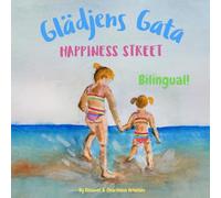 Happiness Street - Glädjens Gata: A bilingual book for kids learning Swedish (English Swedish edition) (Swedish Bilingual Books - Fostering Creativity in Kids)