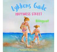 Happiness Street - Lykkens Gade: Α bilingual children's book in Danish and English (Danish Edition) (Danish Bilingual Books - Fostering Creativity in Kids)