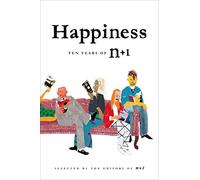 Happiness: Ten Years of n+1