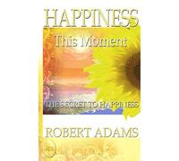 Happiness This Moment - (Silence of the Heart, 3)