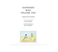 Happiness will follow you (second edition)