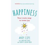 Happiness: Your route-map to inner joy