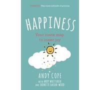 Happiness: Your route-map to inner joy - the joyful and funny self help book that will help transform your life