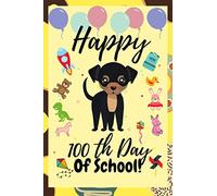 Happy 100th Day of School: Awesome Journal/Notebook Gift For dog Lovers To Celebrate The 100 th Days of School Gift For kids,Teachers, Childreen, Boys / Girls