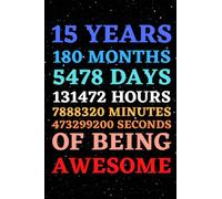 Happy 15th Birthday Gifts | 15 Years 180 Months of Being Awesome: Funny Journal Notebook Diary An Alternative To Greeting Card As 15 Years Old Birthday Gift Present For Boys & Girls